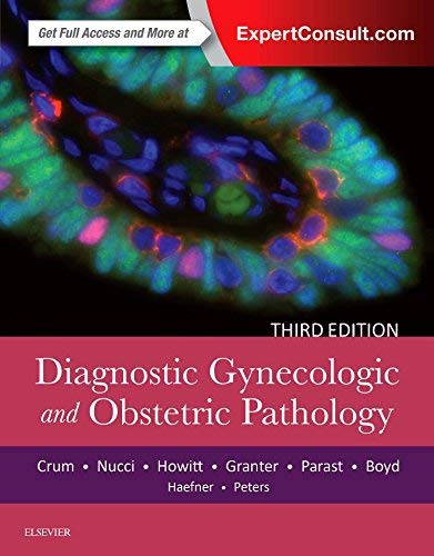 Diagnostic Gynecologic and Obstetric Pathology (3rd Edition)
