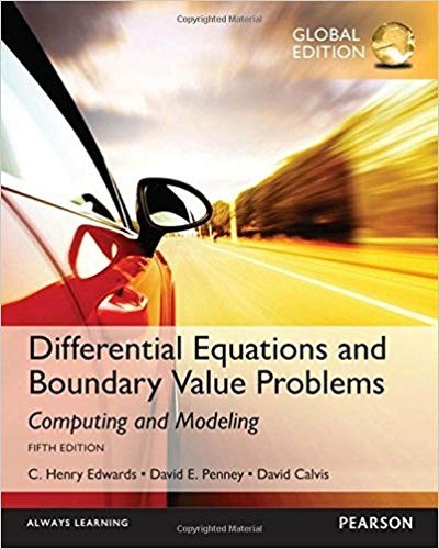 Differential Equations and Boundary Value Problems: Computing and Modeling, Global Edition 5th Edition