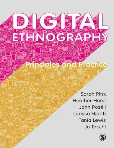 Digital Ethnography Principles And Practice