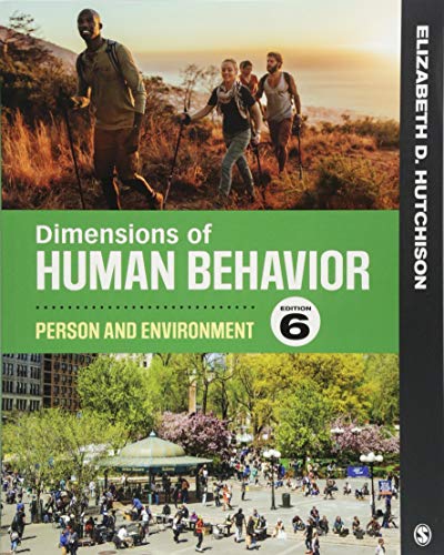 Dimensions of Human Behavior: Person and Environment Ã¢â‚¬â€œ 6th Edition
