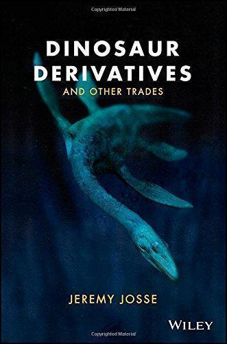 Dinosaur Derivatives And Other Trades