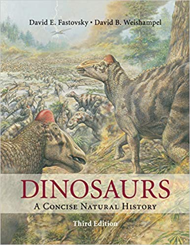 Dinosaurs: A Concise Natural History by David E. Fastovsky