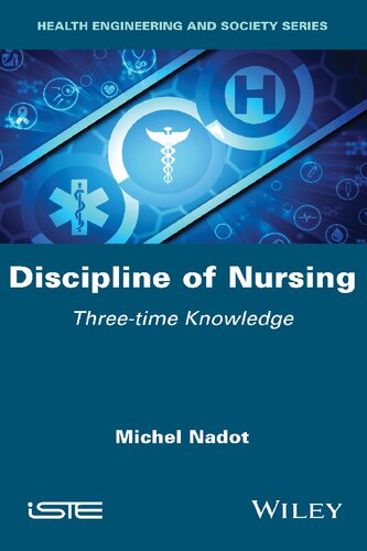 Discipline of Nursing: ThreeÃ¢â‚¬â€œtime Knowledge
