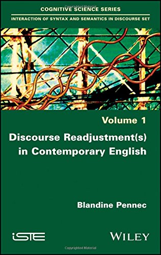 Discourse Re-Adjustment(s) in Contemporary English