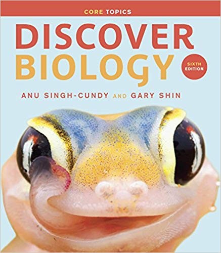Discover Biology 6th Core Edition by Anu Singh-Cundy