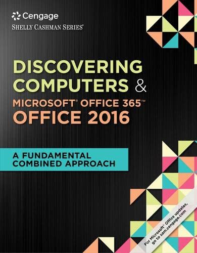 Discovering Computers &amp; Microsoft Office 365 &amp; Office 2016: A Fundamental Combined Approach