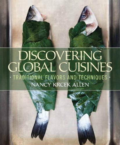 Discovering Global Cuisines Traditional Flavors And Techniques