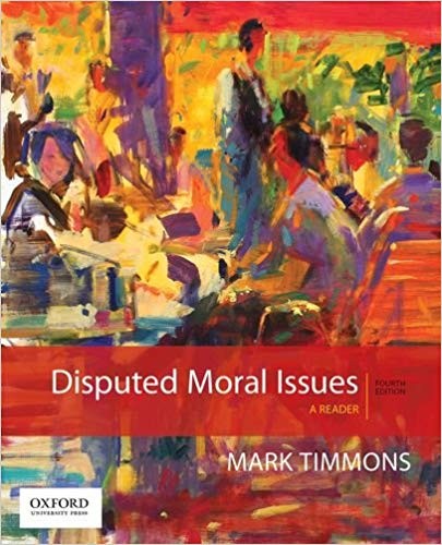 Disputed Moral Issues: A Reader 4th Edition