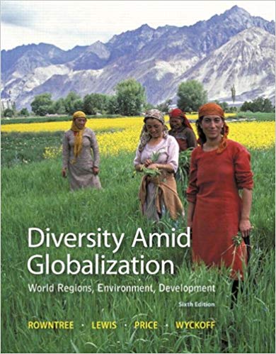 Diversity Amid Globalization: World Regions, Environment, Development 6th Edition