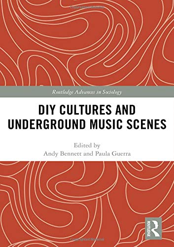 DIY Cultures & Underground Music Scenes