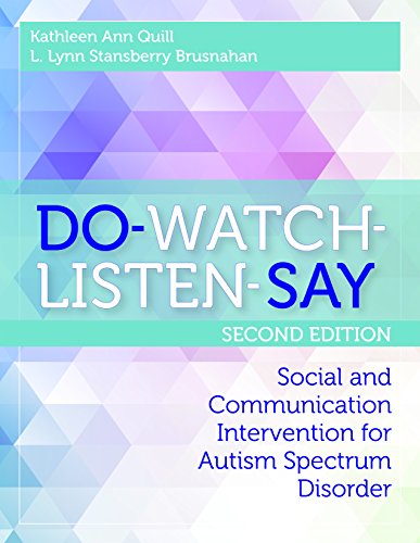 DO-WATCH-LISTEN-SAY: Social and Communication Intervention for Autism Spectrum Disorder, Second Edition