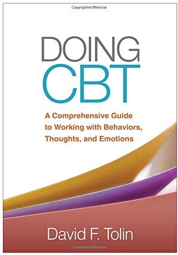 Doing Cbt A Comprehensive Guide To Working With Behaviors Thoughts And Emotions
