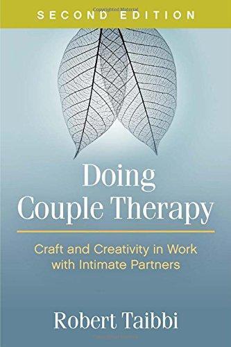 Doing Couple Therapy Craft And Creativity In Work With Intimate Partners 2Nd Edition