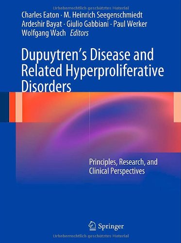 DupuytrenÃ¢â‚¬â„¢s Disease and Related Hyperproliferative Disorders: Principles, Research, and Clinical Perspectives