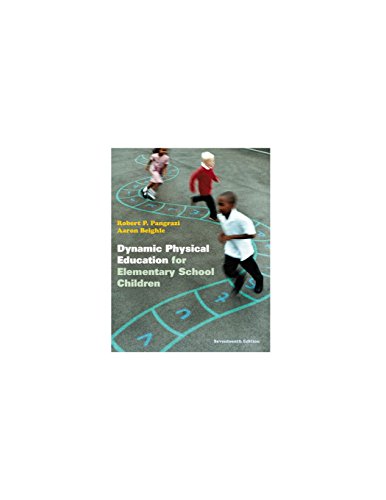 Dynamic Physical Education for Elementary School Children 17th Edition by Robert P Pangrazi