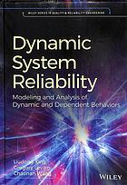 Dynamic system reliability: modeling and analysis of dynamic and dependent behaviors