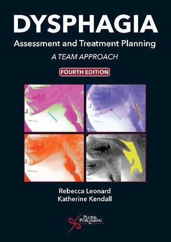 Dysphagia Assessment And Treatment Planning A Team Approach 4Th Edition