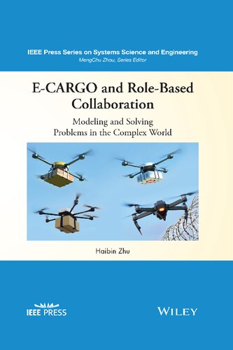 E-CARGO and Role-Based Collaboration: Modeling and Solving Problems in the Complex World
