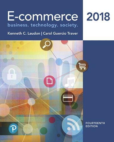 E-Commerce 2018: Business, Technology, Society