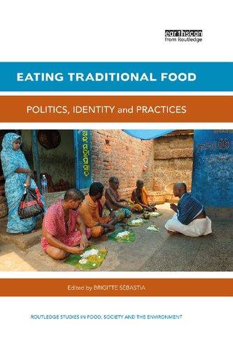 Eating Traditional Food Politics Identity And Practices