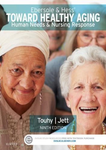 Ebersole Hess Toward Healthy Aging Human Needs And Nursing Response 9Th Edition
