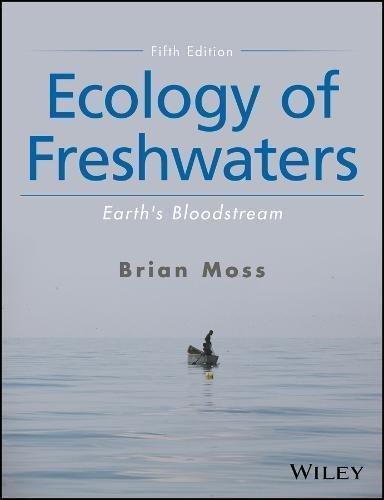 Ecology Of Freshwaters Earths Bloodstream 5Th Edition