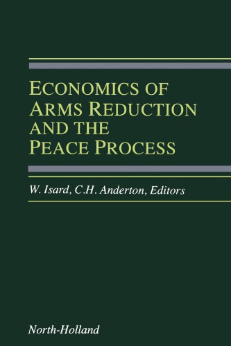 Economics of Arms Reduction and the Peace Process: Contributions from Peace Economics and Peace Science