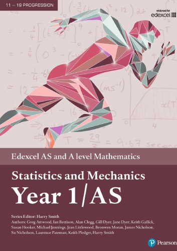Edexcel AS and A level Mathematics Statistics and Mechanics Year 1/AS