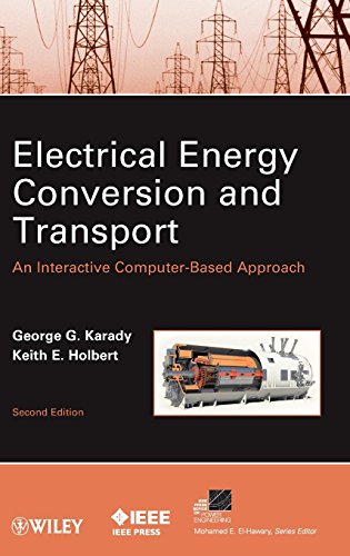 Electrical Energy Conversion and Transport: An Interactive Computer-Based Approach (2nd Edition)