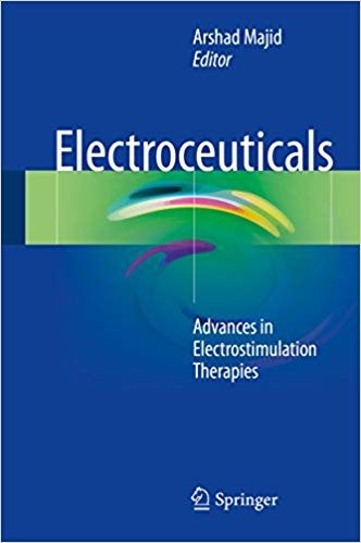 Electroceuticals: Advances in Electrostimulation Therapies