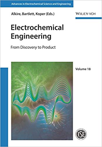 Electrochemical Engineering: From Discovery to Product