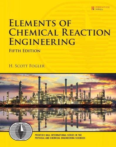 Elements of Chemical Reaction Engineering 5th Edition