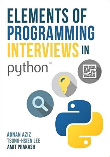 Elements Of Programming Interviews In Python The Insiders Guide