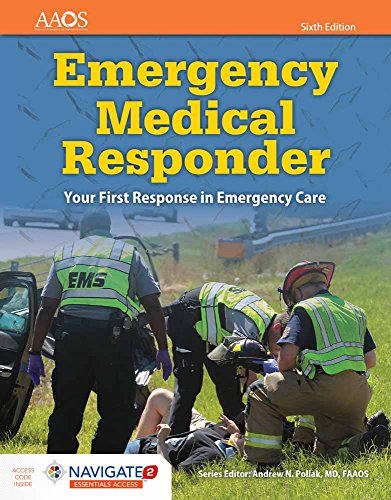 Emergency Medical Responder: Your First Response in Emergency Care Includes Navigate 2 Essentials Access (American Academy of Orthopaedic Surgeons) 6-edition