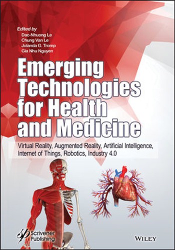 Emerging technologies for health and medicine: virtual reality, augmented reality, artificial intelligence, internet of things, robotics, industry 4.0