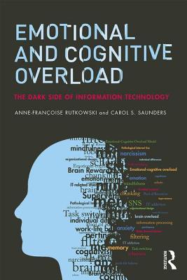Emotional And Cognitive Overload Consequences And Challenges Of Information Technologies