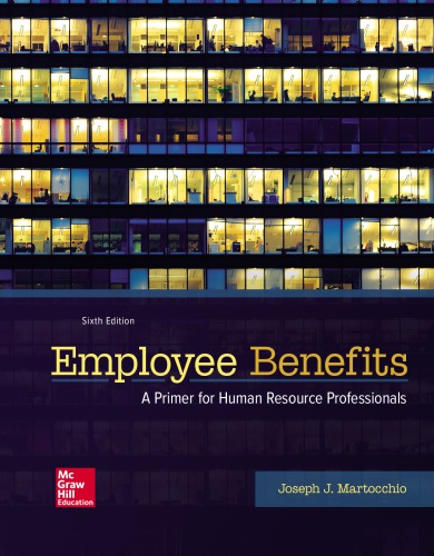 Employee Benefits: A Primer for Human Resource Professionals