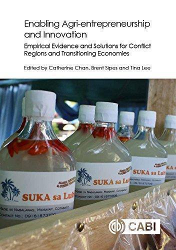 Enabling Agri Entrepreneurship And Innovation Empirical Evidence And Solutions For Conflict Regions And Transitioning Economies