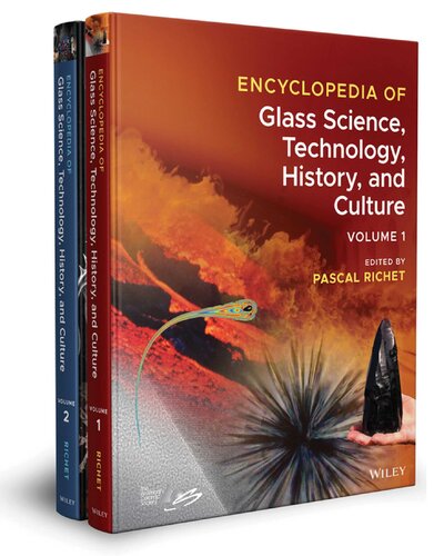 Encyclopedia of Glass Science, Technology, History, and Culture: 2 Volume Set