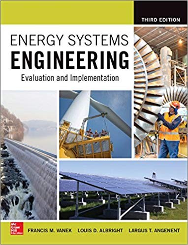 Energy Systems Engineering Evaluation and Implementation, Third 3rd Edition