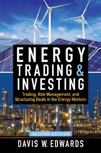Energy Trading &amp; Investing: Trading, Risk Management, and Structuring Deals in the Energy Markets, Second Edition