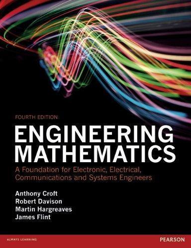 Engineering Mathematics A Foundation For Electronic Electrical Communications And Systems Engineers 4Th Edition