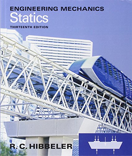 Engineering Mechanics Statics 13th Edition by R. C. Hibbeler
