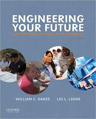 Engineering Your Future A Comprehensive Introduction to Engineering 9th Edition