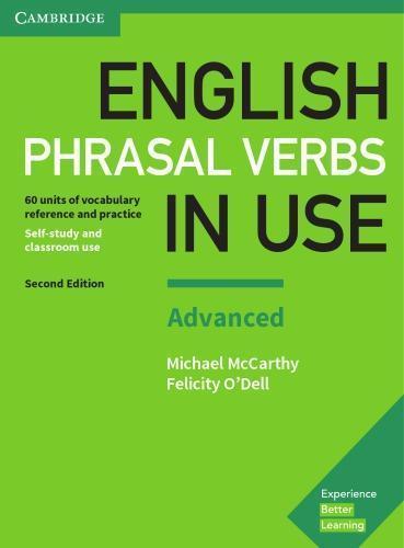 English Phrasal Verbs In Use Advanced Book With Answers Vocabulary Reference And Practice 2Nd Edition