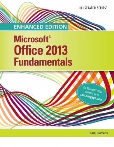 Enhanced Microsoft Office 2013 Illustrated Fundamentals