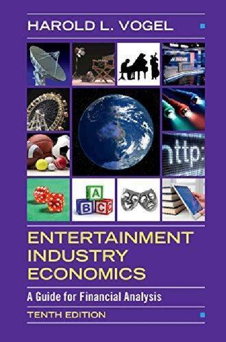 Entertainment Industry Economics A Guide For Financial Analysis 10Th Edition