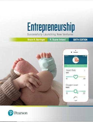 Entrepreneurship: Successfully Launching New Ventures (6th Edition)