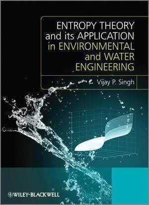 Entropy Theory And Its Application In Environmental And Water Engineering