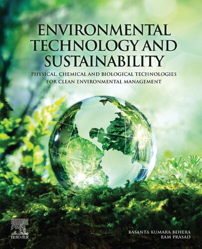 Environmental Technology and Sustainability: Physical, Chemical and Biological Technologies for Clean Environmental Management